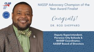 Graphic congratulating Dr. Rod Sheppard, deputy superintendent of Florence City Schools and NASSP Coordinator on the AASSP Board of Directors, for being named a finalist for the NASSP Advocacy Champion of the Year Award.